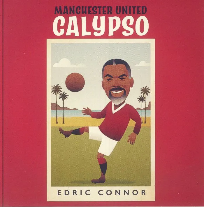 Edric CONNOR / LORD KITCHENER — Manchester United Calypso