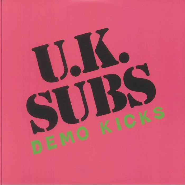 UK SUBS — Demo Kicks