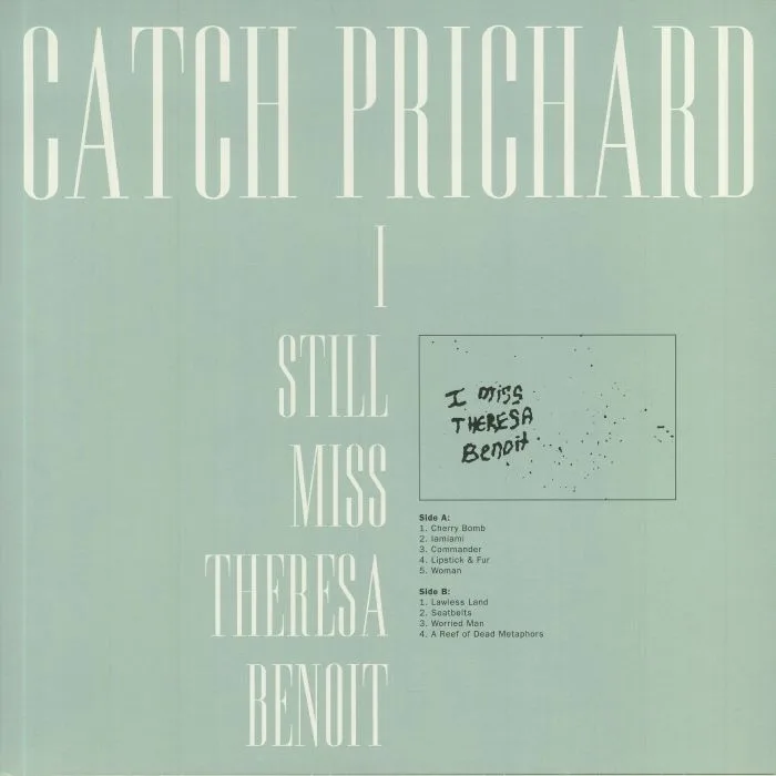 Обратная сторона обложки — CATCH PRICHARD — I Still Miss Theresa Benoit