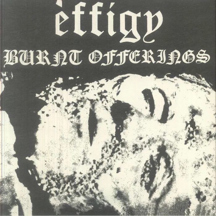 Front cover — EFFIGY — Burnt Offerings (reissue)
