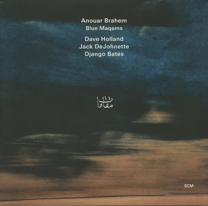 Лицевая сторона обложки — Anouar BRAHEM / DAVE HOLLAND / JACK DEJOHNETTE / DJANGO BATES — Blue Maqams