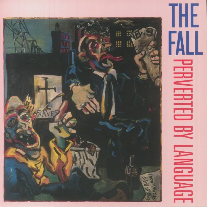 The FALL — Perverted By Language (reissue)