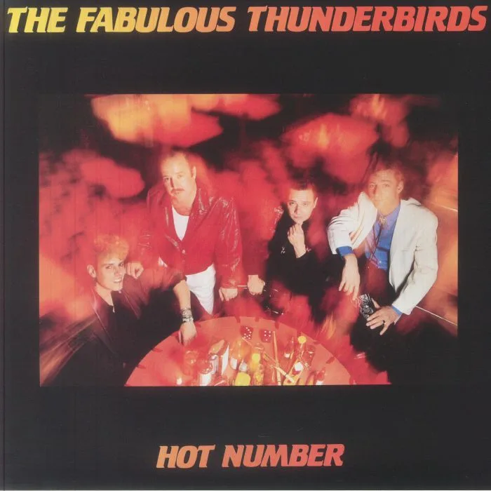 The FABULOUS THUNDERBIRDS — Hot Number (reissue)