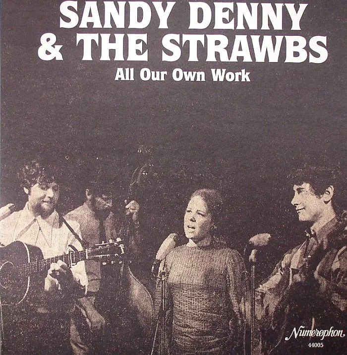 Sandy DENNY / THE STRAWBS — All Our Own Work
