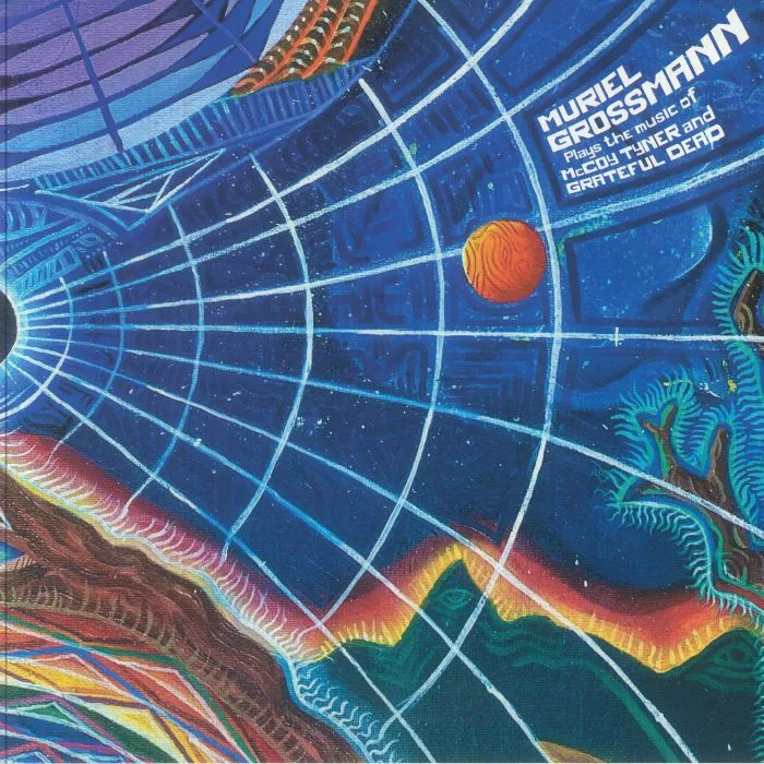 Front cover — Muriel GROSSMANN — Muriel Grossmann Plays The Music Of McCoy Tyner & Grateful Dead