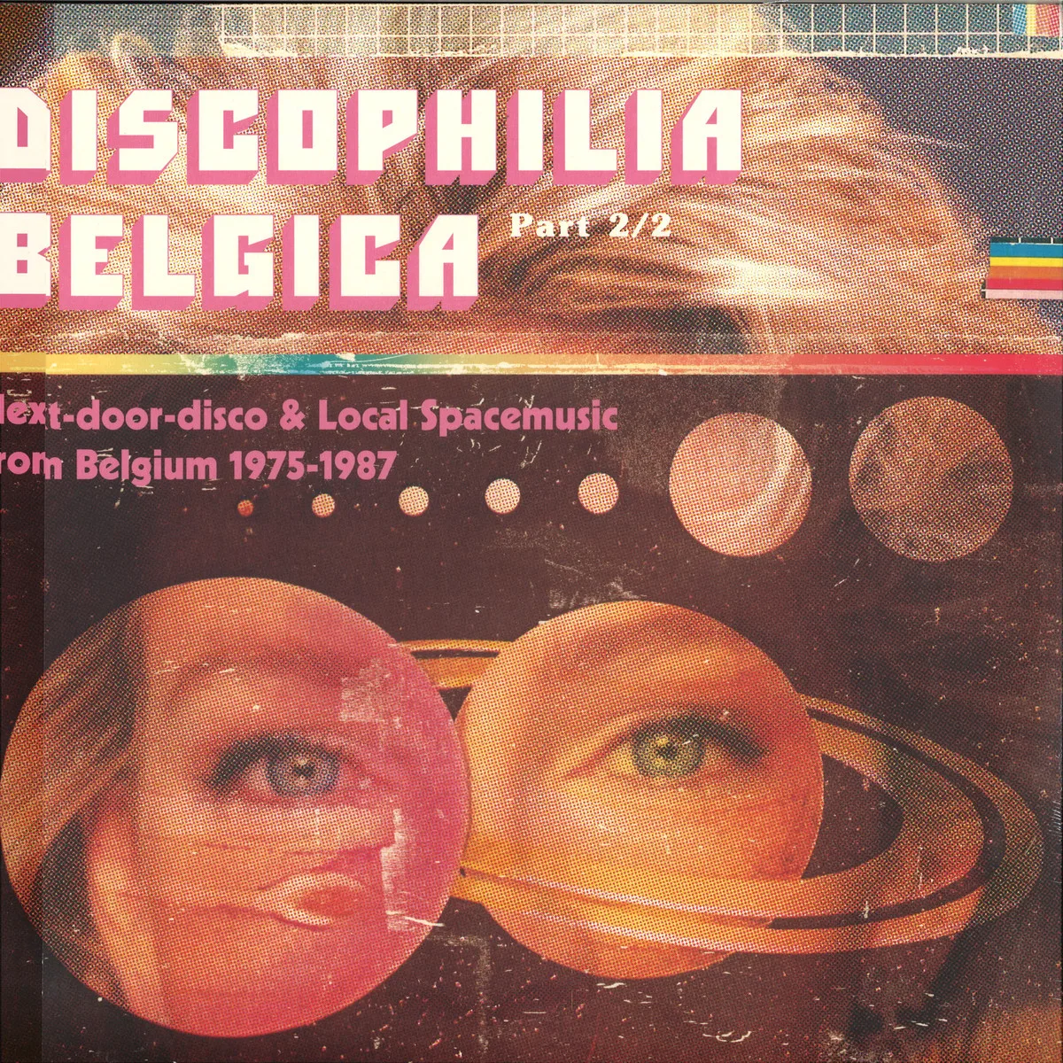 Various — DISCOPHILIA BELGICA : NEXT-DOOR-DISCO & LOCAL SPACEMUSIC FROM BELGIUM 1975-1987 (PART 2)