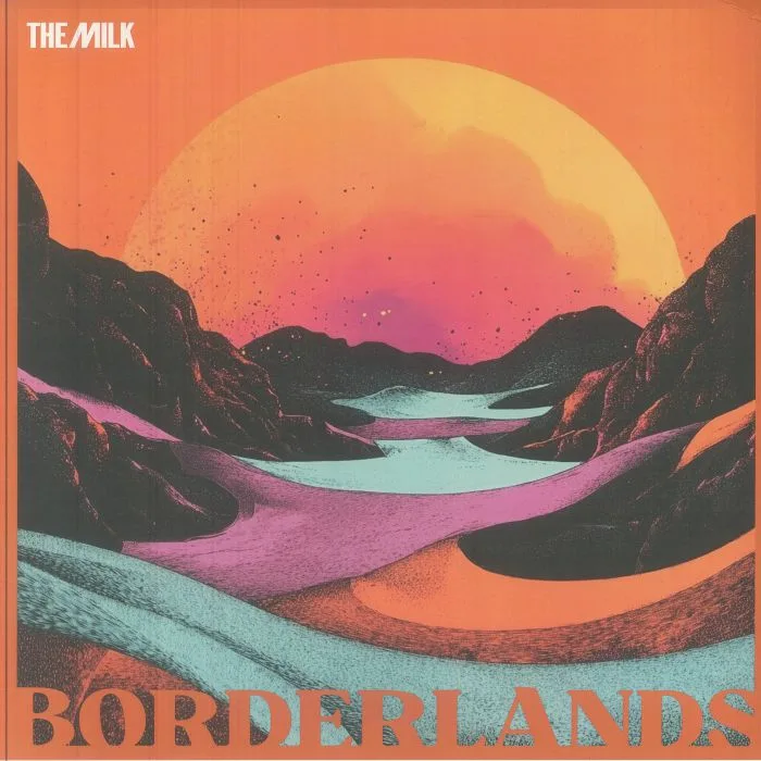 The MILK — Borderlands