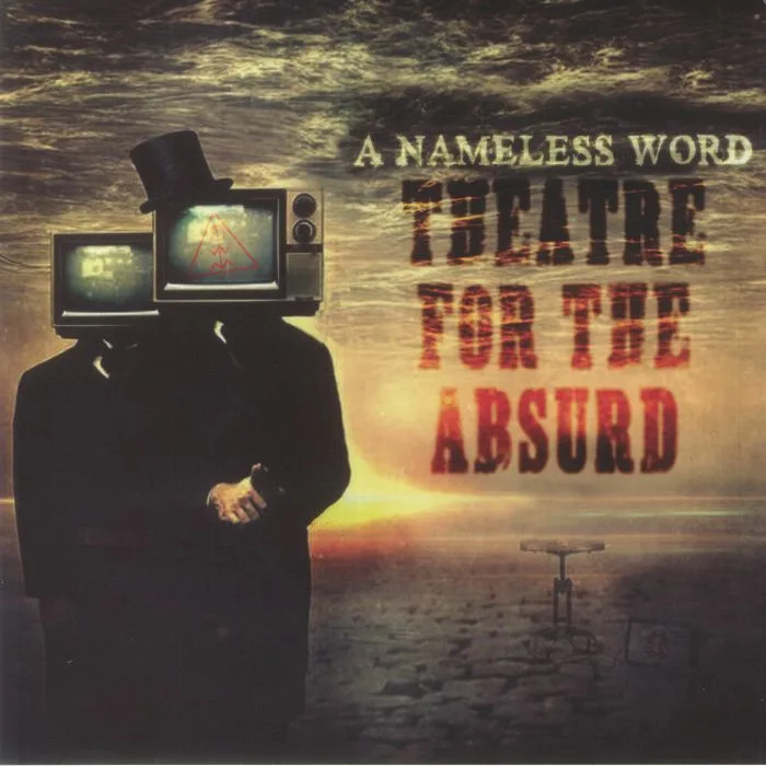A NAMELESS WORD — Theatre For The Absurd