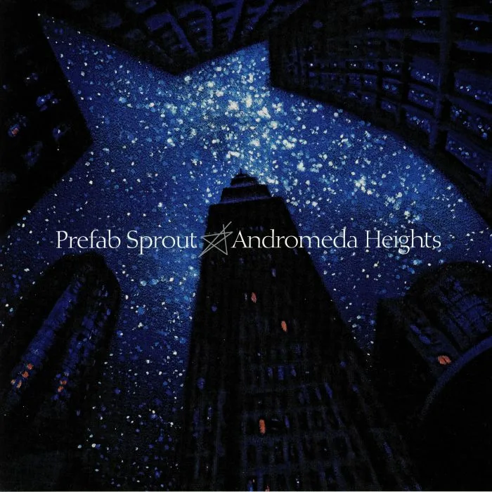 PREFAB SPROUT — Andromeda Heights