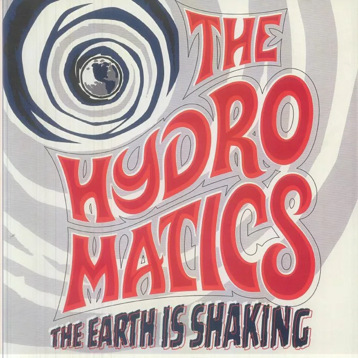 The HYDROMATICS — The Earth Is Shaking
