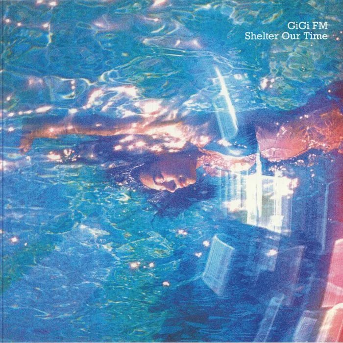 GIGI FM — Shelter Our Time