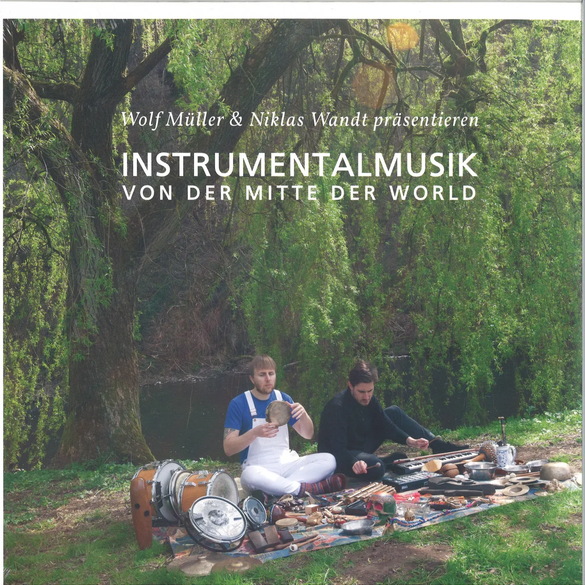 Wolf Müller&Niklas Wandt — Instrumentalmusik Von Der Mitte Der Welt