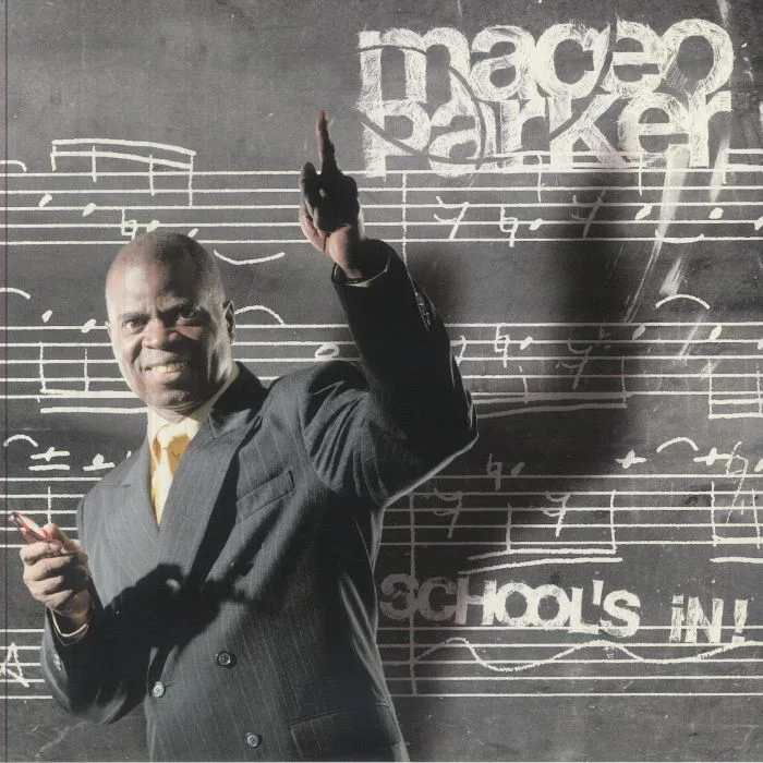 Maceo PARKER — School's In!