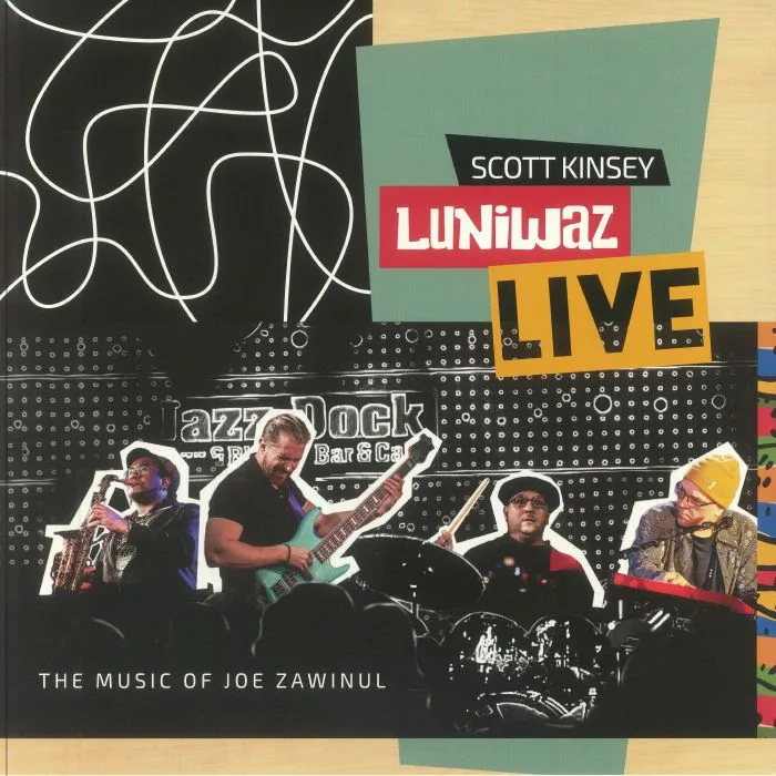 Scott KINSEY — Luniwaz Live: The Music Of Joe Zawinul