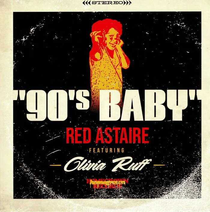 RED ASTAIRE feat OLIVIA RUFF — 90s Baby