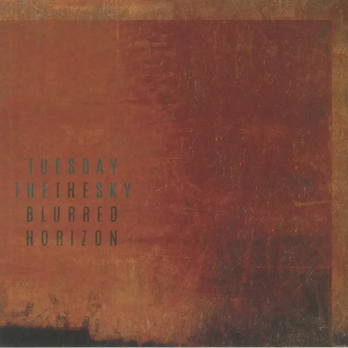 TUESDAY THE SKY — The Blurred Horizon