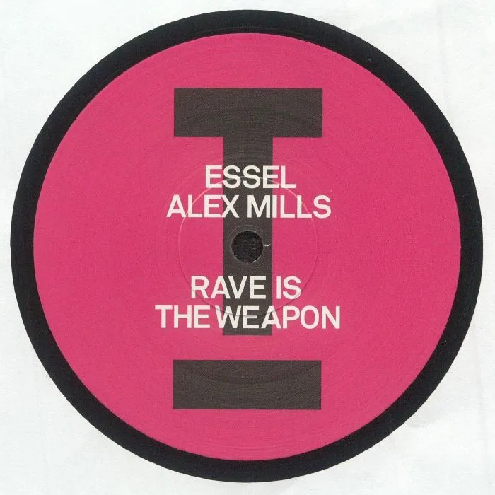 Front cover — ESSEL / ALEX MILLS — Rave Is The Weapon