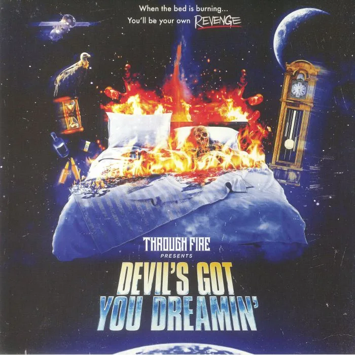THROUGH FIRE — Devil's Got You Dreamin