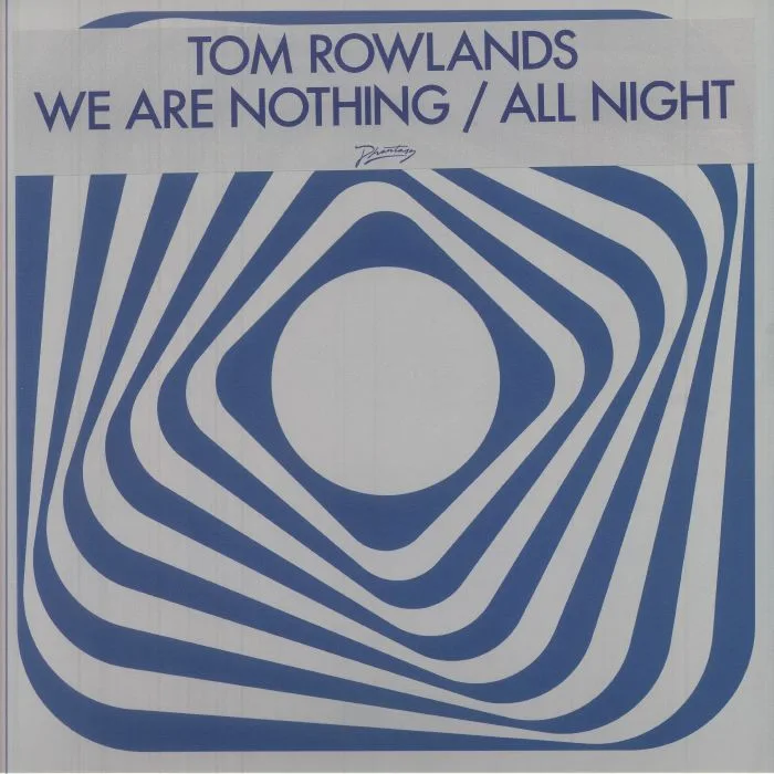 Tom ROWLANDS — We Are Nothing