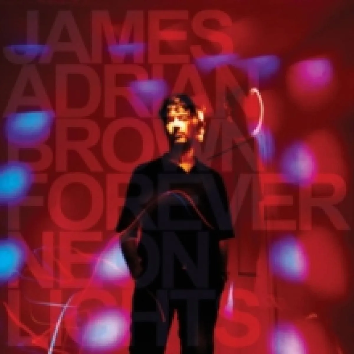 James Adrian Brown — Forever Neon Lights LP