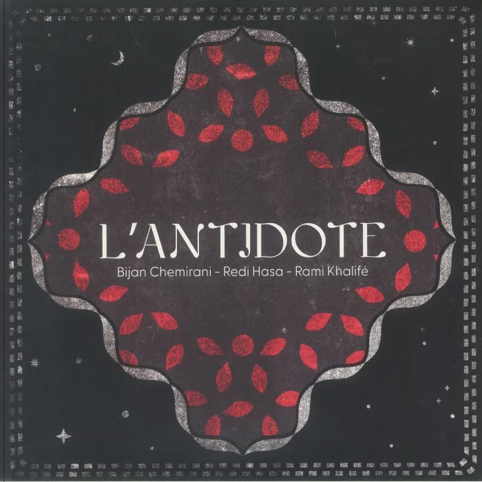 L'ANTIDOTE / BIJAN CHEMIRANI / REDI HASA / RAMI KHALIFE — L'antidote