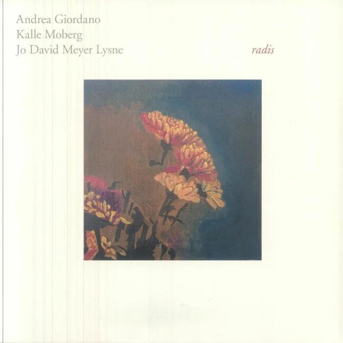 Andrea GIORDANO / KALLE MOBERG / JO DAVID MEYER LYSNE — Radis