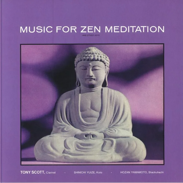 Tony SCOTT — Music For Zen Meditation & Other Joys