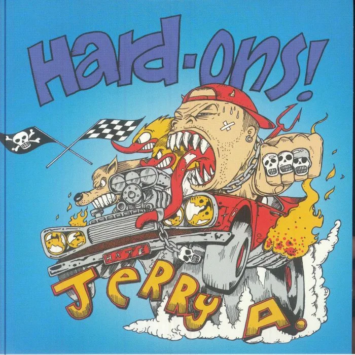 HARD ONS with JERRY A — You Won't Shut Up