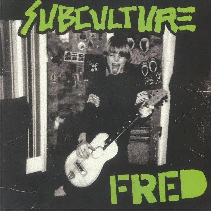 SUBCULTURE — Fred