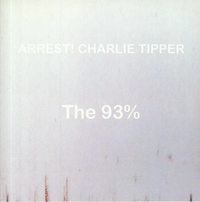ARREST CHARLIE TIPPER — The 93%