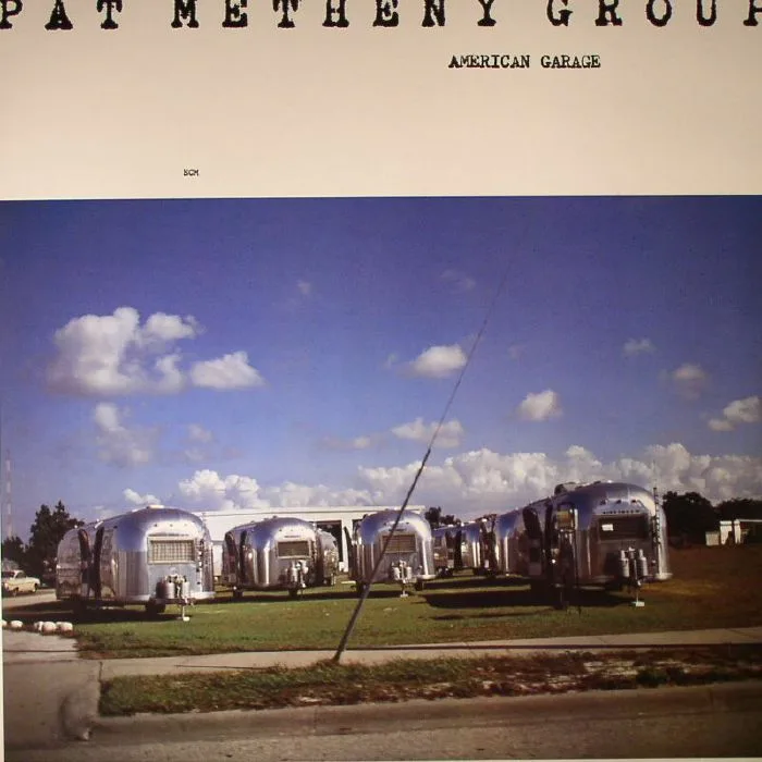 PAT METHENY GROUP — American Garage