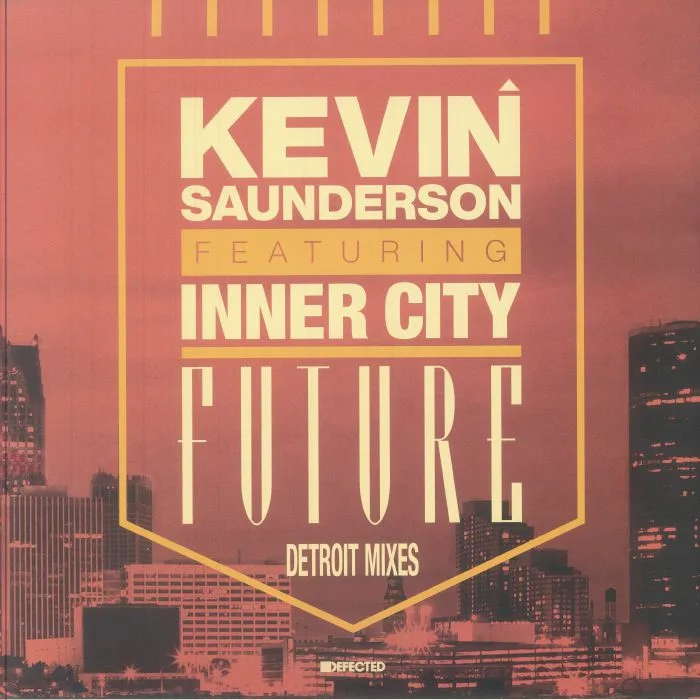Kevin SAUNDERSON feat INNER CITY — Future: Detroit Mixes