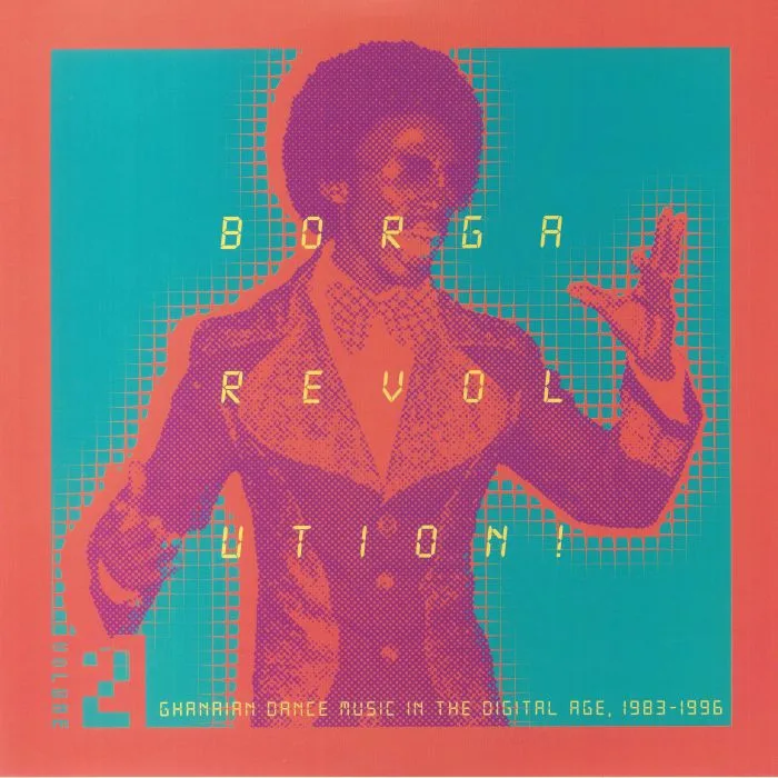 Front cover — VARIOUS — Borga Revolution! Volume 2: Ghanian Dance Music In The Digital Age 1983-1996