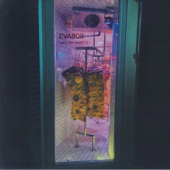 EVA808 — Let's Be Havin' U