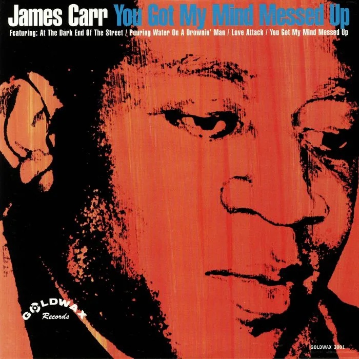 Лицевая сторона обложки — James CARR — You Got My Mind Messed Up