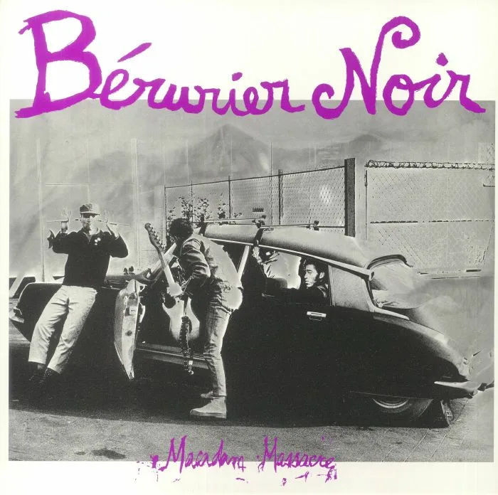 BERURIER NOIR — Macadam Massacre (remastered)