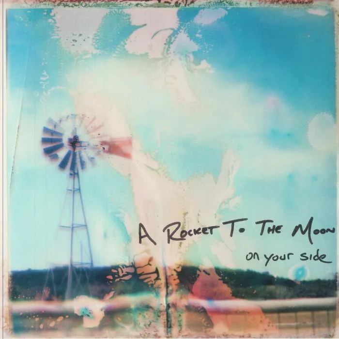 A ROCKET TO THE MOON — On Your Side (15th Anniversary Edition)