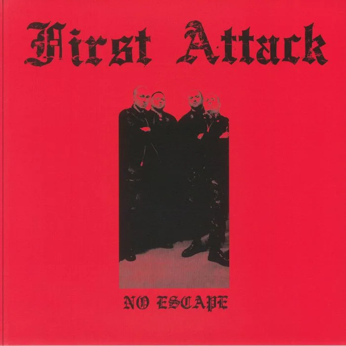 FIRST ATTACK — No Escape