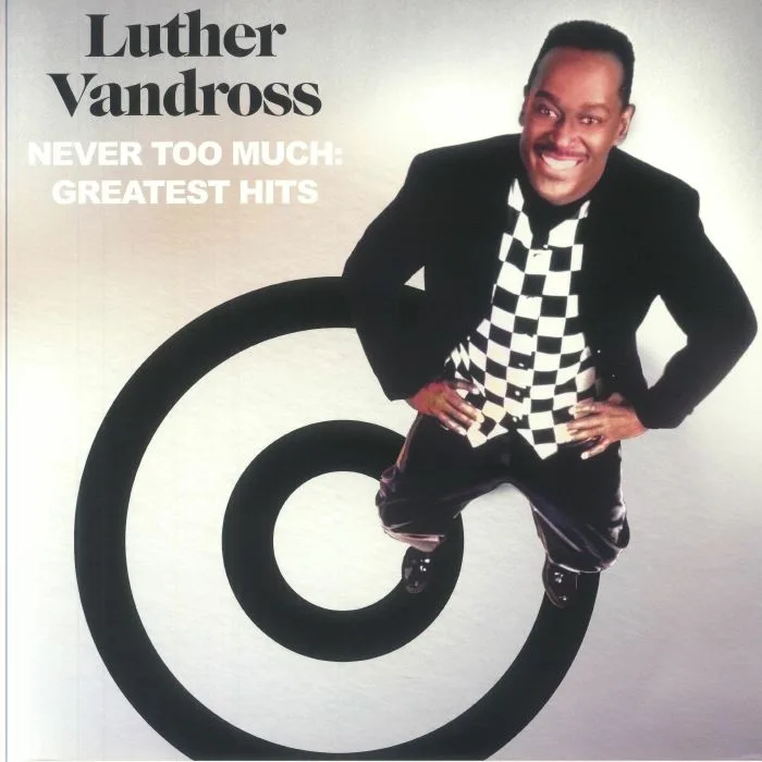 Luther VANDROSS — Never Too Much: Greatest Hits