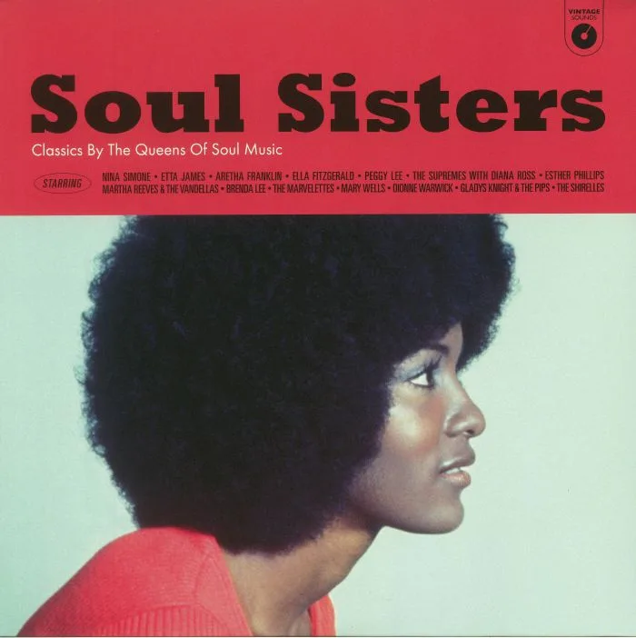 VARIOUS — Soul Sisters: Classics By The Queens Of Soul Music