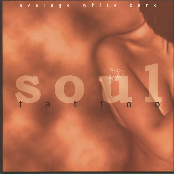 Front cover — AVERAGE WHITE BAND — Soul Tattoo