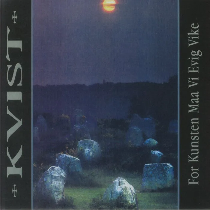 KVIST — For Kunsten Maa Vi Evig Vike (30th Anniversary Edition)