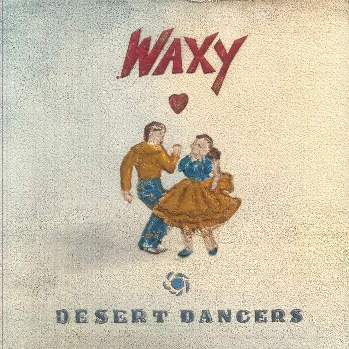 WAXY — Desert Dancers