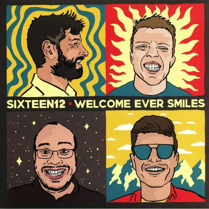 SIXTEEN12 — Welcome Ever Smiles & Farewell Goes Out Sighing