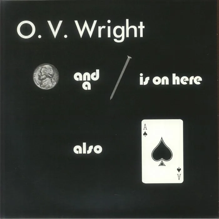 OV WRIGHT — A Nickel & A Nail & Ace Of Spades (reissue)
