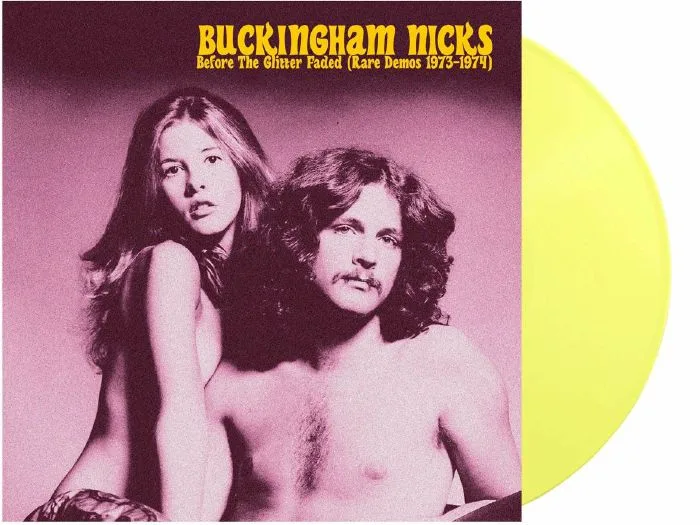 BUCKINGHAM NICKS — Before The Glitter Faded: The Demos 1973-1974