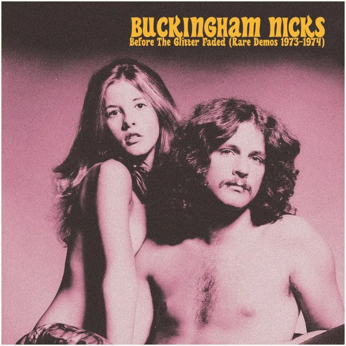 Обратная сторона обложки — BUCKINGHAM NICKS — Before The Glitter Faded: The Demos 1973-1974