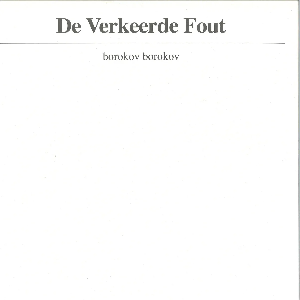 Borokov Borokov — DE VERKEERDE FOUT LP