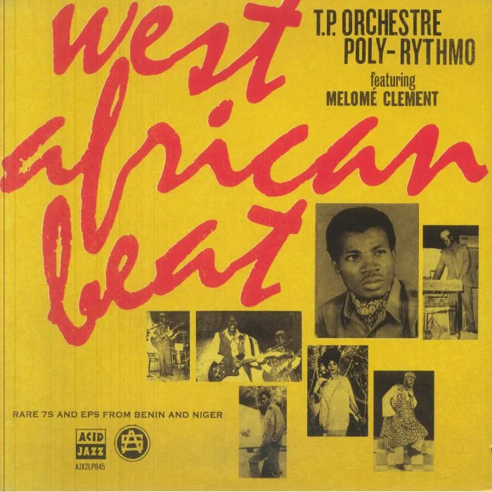 TP ORCHESTRE POLY RYTHMO feat MELOME CLEMENT — West African Beat: Rare 7s & EPs From Benin & Niger