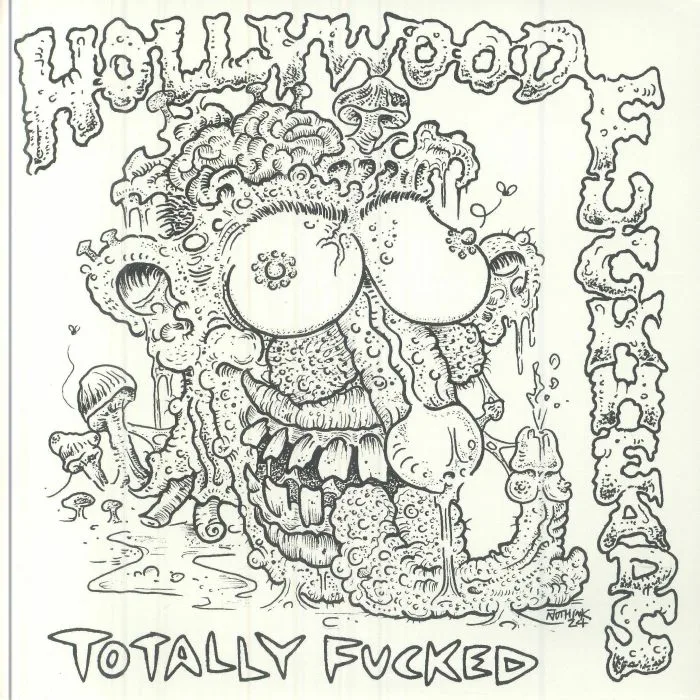 HOLLYWOOD FUCKHEADS — Totally Fucked